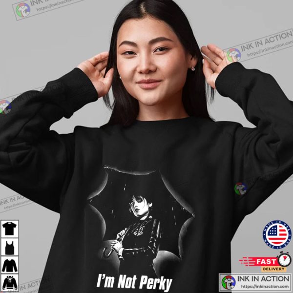 Wednesday Addams I’m Not Perky Trending T-Shirt