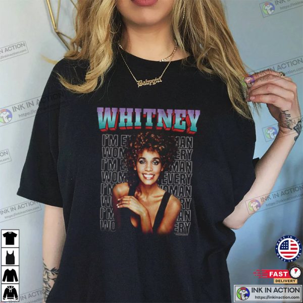 Whitney Houston I’m Every Woman R&B Music Shirt