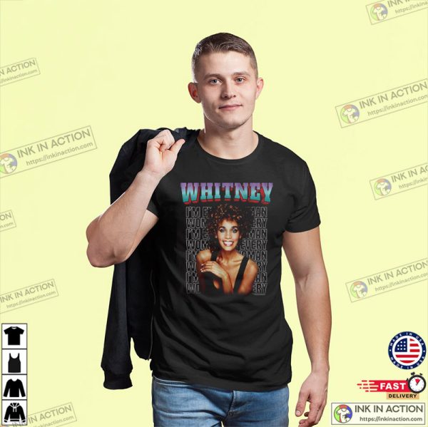 Whitney Houston I’m Every Woman R&B Music Shirt