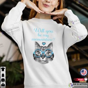 Will You Be My Meowentine Funny Valentines Day T shirt 4