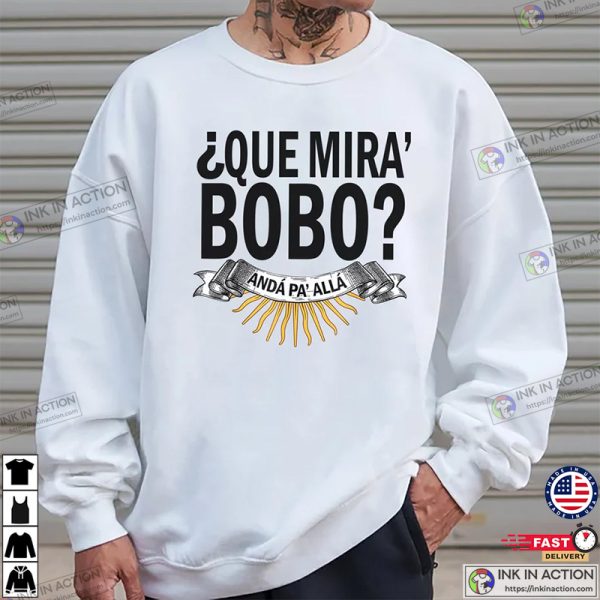 World Cup 2022 Lionel Messi Argentina Qué Miras Bobo Meme Shirt