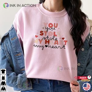 You Stole My Heart Valentine Day Love Shirt 2