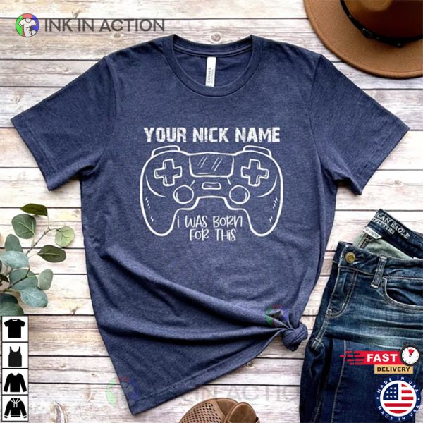 Your Nick Name on Gaming Shirt Custom Gaming Shirt