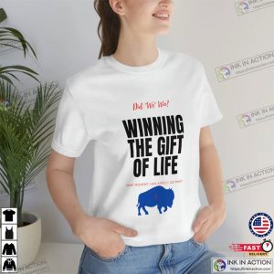 Buffalo Strong Did We Win Shirt 4