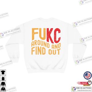 CHIEFS FUKC AROUND Shirt Kansas City Chiefs Chiefs Football Shirt 2