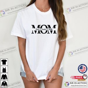 Custom Mom Shirt With Kids Names, Personalized Mom Shirt, Mother’s Day Shirt