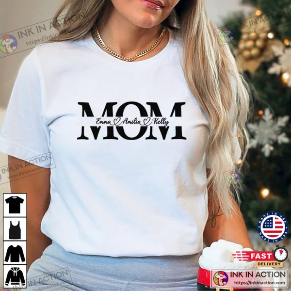Custom Mom Shirt With Kids Names, Personalized Mom Shirt, Mother’s Day Shirt