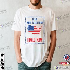 Donal Trump Tax Trending Topic I Paid More Taxes Than Donald Trump Essential Shirt 2