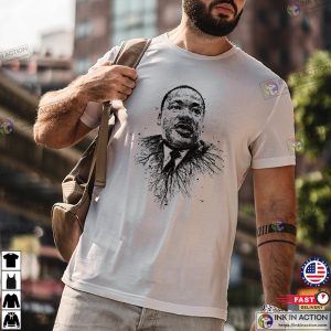 Dr. Martin Luther King Jr. mlk i have a dream T Shirt 4