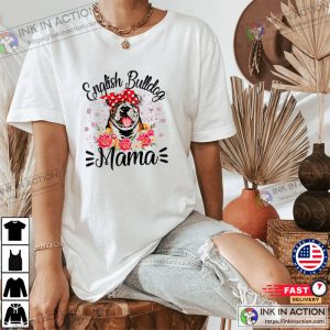 English Bulldog Mama Florals Cute Dog Mom Mother’s Day T-Shirt