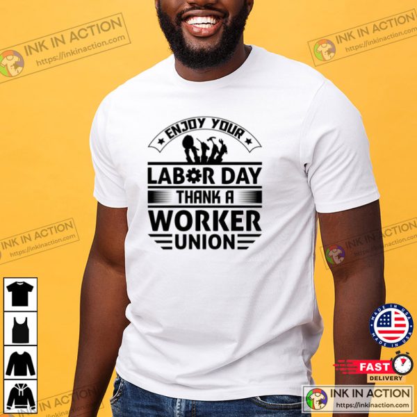 Enjoy Your Labor Day T-shirt