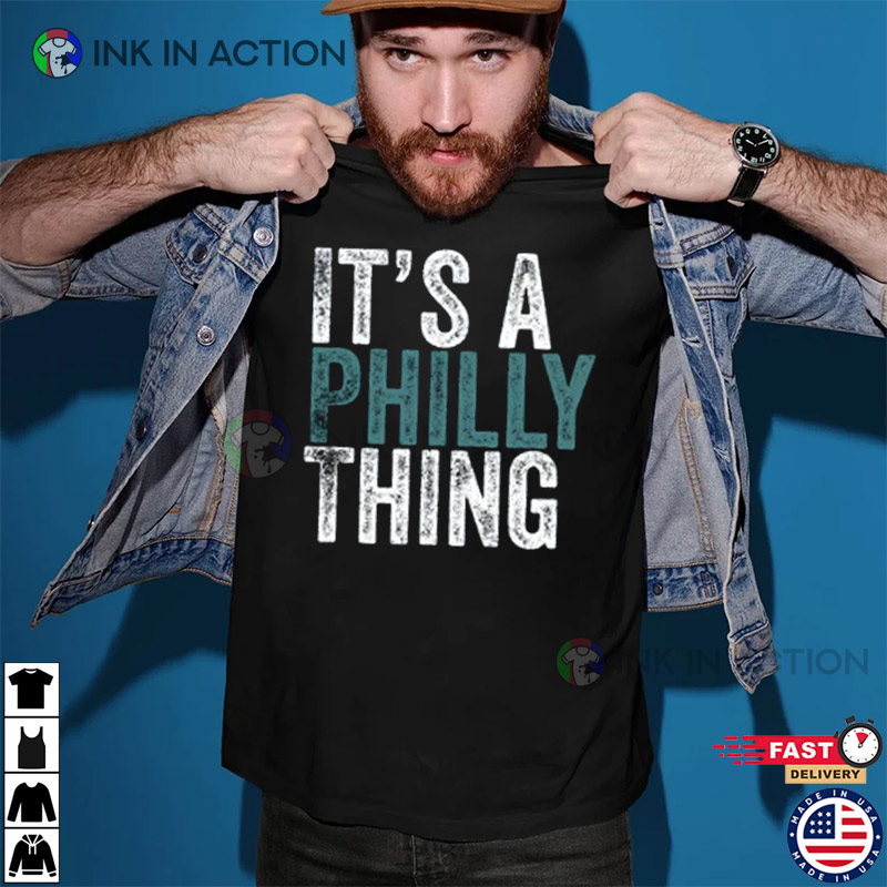 It's A Philly Thing Shirt, Philadelphia Football T-Shirt - Ink In