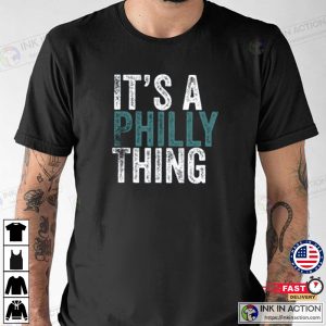 Its A Philly Thing Shirt Philadelphia Football Tshirt 4