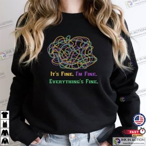 Its Fine Im Fine Everything Is Fine ShirtMardi Gras Shirts 5