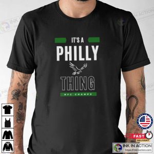 Its a Philly Thing Shirt 1
