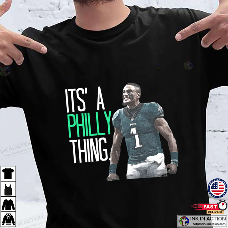 Jalen Hurts It's a Philly Thing Shirt, Philly T-shirts - Ink In Action