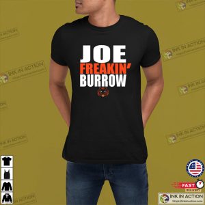 Joe Freakin Burrow Shirt Funny Cincinnati Football Shirt 1