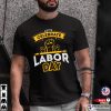 Let’s Celebrate Labor Day T-Shirt