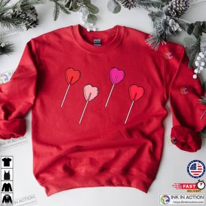 Lollipop Valentines Design Sweatshirt Valentines Day Shirts
