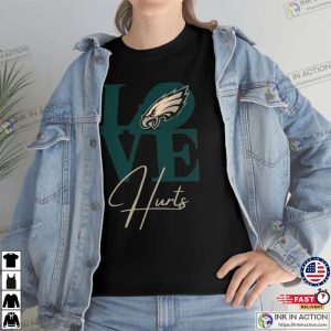 Love Jalen Hurts Philadelphia Eagles T Shirt 3