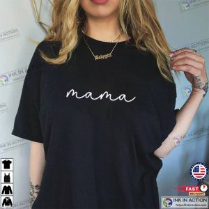 Mama Script Shirt Mothers Day Gift Mothers Day T shirt 6