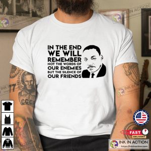 Martin Luther King Quote About Black History Month T shirt 1