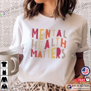 Mental Health Matters Shirt Therapist Tee 3