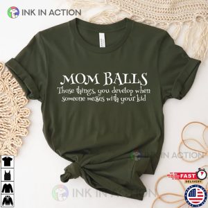 Mom Balls Shirt Mothers Day Gift Mothers Day T shirt 3