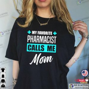 Mothers Day Gift My Favorite Pharmacist Calls Me Mom 1