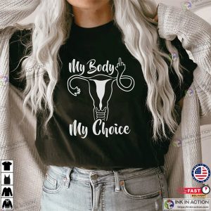 My Body My Choice Uterus Finger Vaginas Will Vote Feminist Funny Shirt 3