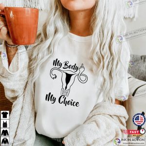 My Body My Choice Uterus Finger Vaginas Will Vote Feminist Funny Shirt