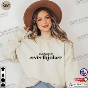 Professional Overthinker Shirt Mental Health Sweatshirt Self Care Shirts 5