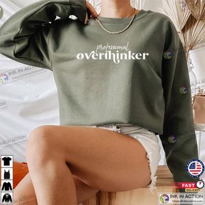 Professional Overthinker Shirt Mental Health Sweatshirt Self Care Shirtsv 3