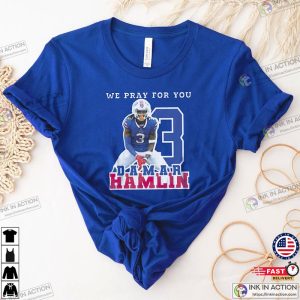 We Pray For You 3 Tshirt Damar Hamlin Heart 3 Tshirt 2