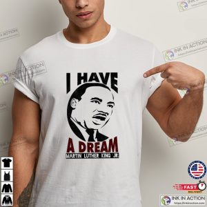 dr martin luther king jr quotes i have dream quotes T shirt 3