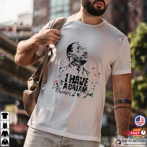 martin luther king i have a dream Martin Luther King Jr. Day Mlk Unisex T Shirt 2