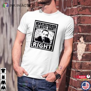 the time is always right to do what is right martin luther king shirt