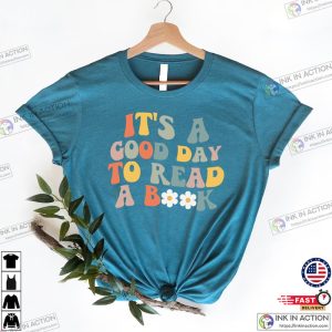 A Good Day To Read Shirt Reading T shirt 3