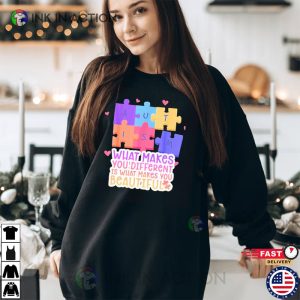 Autism What Makes You Different Is What Makes You Beautiful Shirt 2 1