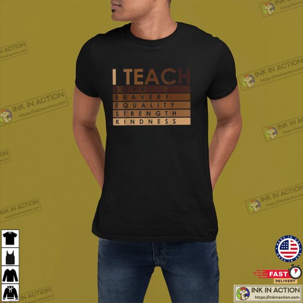 Black History Month I Teach Black History Teacher T-Shirt