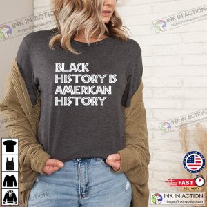 Black History Shirt, American History Shirt