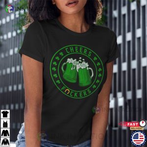 Cheers Fuckers Shirt, Irish Lucky Shirt, Green Beer T-Shirt