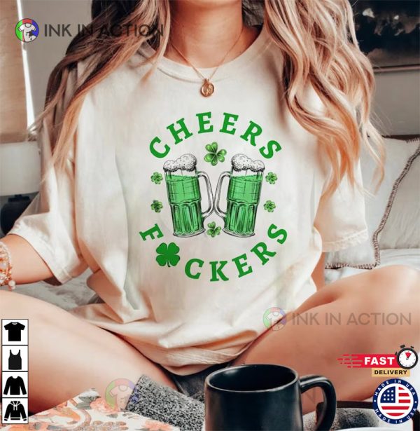 Cheers Fuckers Sweatshirt, Lucky Shirt, Gift For St. Patrick’s Day