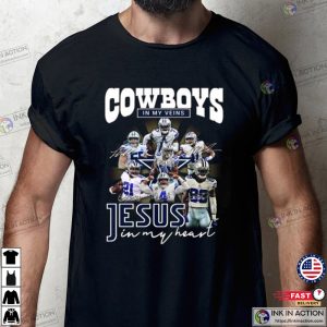 Dallas Cowboys Shirt, Cowboys In My Veins Jesus In My Heart T-Shirt