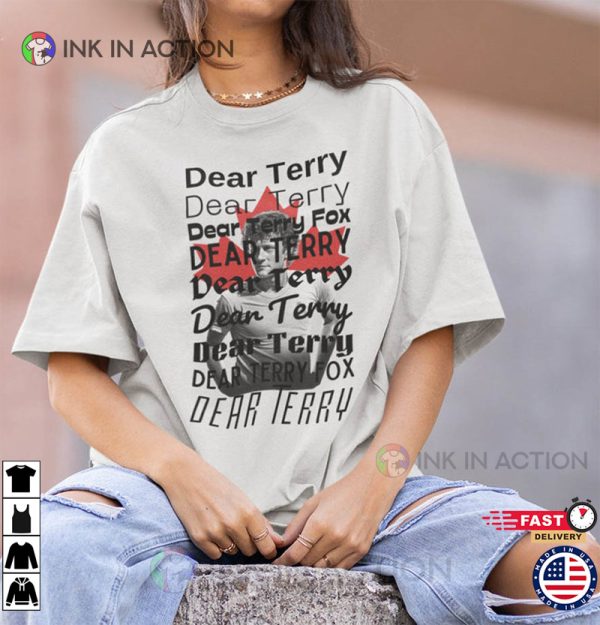 Dear Terry Fox Heartfelt Tribute To A Canadian Hero Shirt