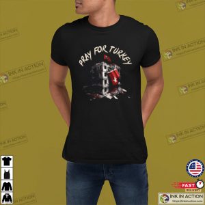 Donation For Turkey, Pray For Turkiye T-Shirt