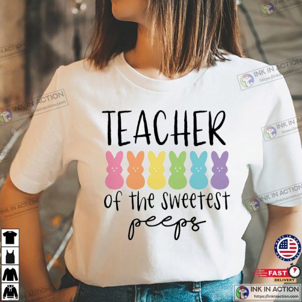 Easter Teacher Of The Sweetest Shirt