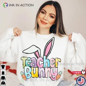 Easter Teacher bunny T shirt Easter Day Shirt 2