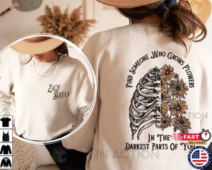 Find Someone Who Grows Flowers In The Darkest Parts Of You, Zach Bryan