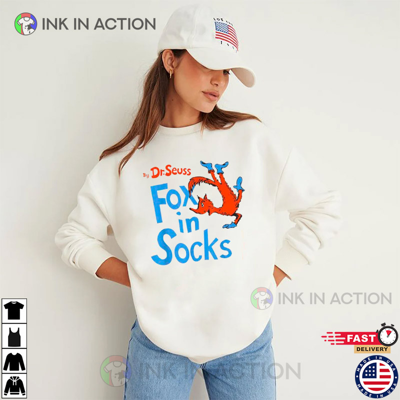 Fox in Socks Dr Seuss Shirt - Print your thoughts. Tell your stories.